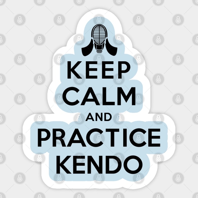 Keep Calm and Practice Kendo Sticker by unclecrunch